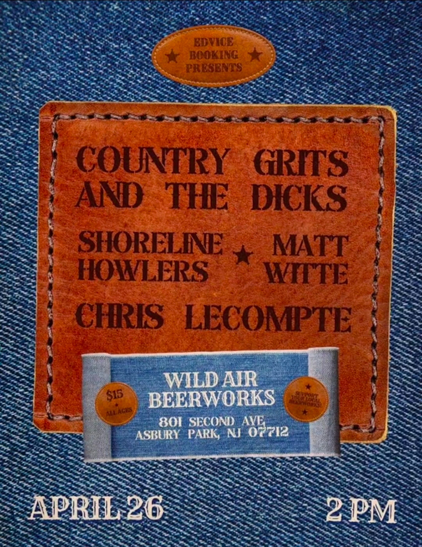 Edvice Booking Presents: Country Grits and the Dicks, Shoreline Howlers, Matt Witte, Chris Lecompte